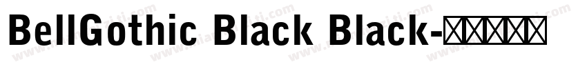 BellGothic Black Black字体转换